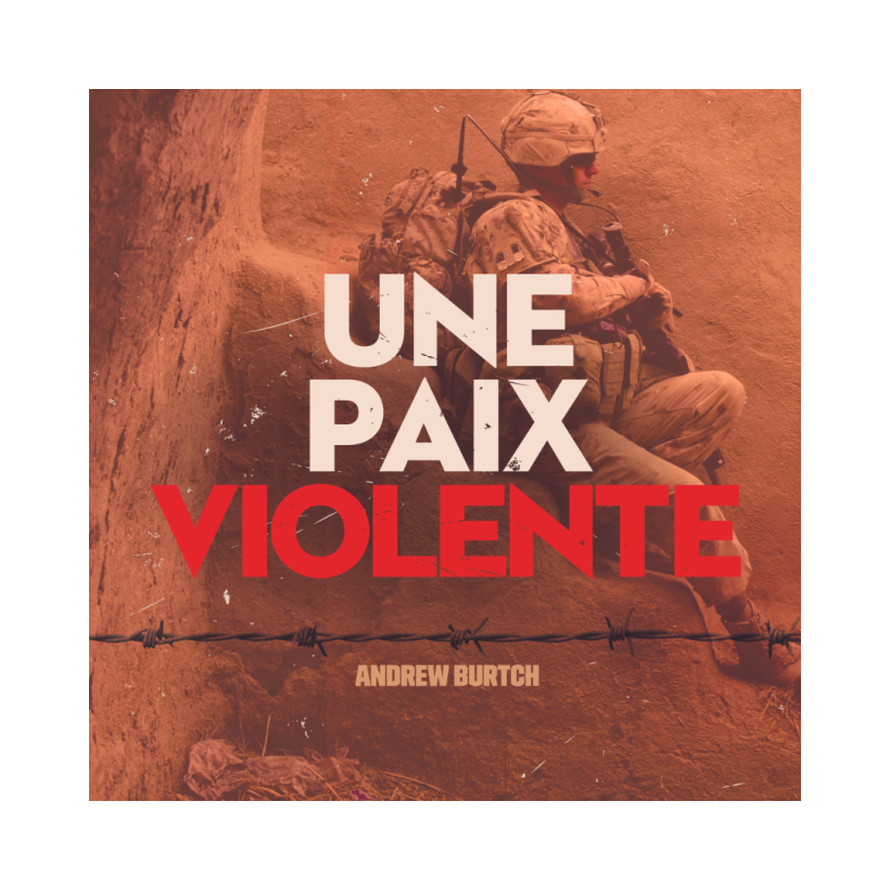 Catalogue Une paix violente par Andrew Burtch